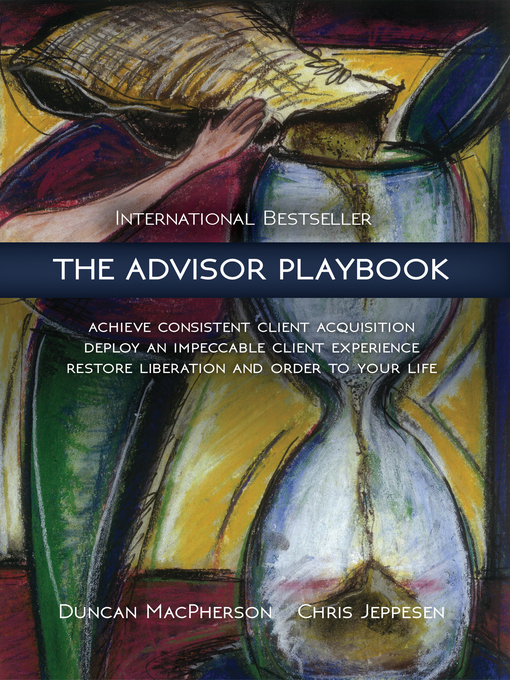 Title details for The Advisor Playbook by Duncan MacPherson - Available